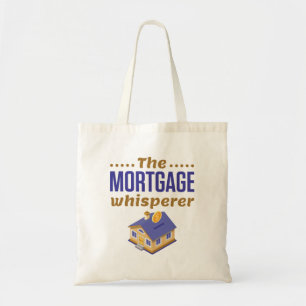 The Mortgage Whisperer Banker Loan Officer Tote Bag
