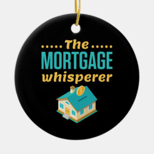 The Mortgage Whisperer Ceramic Ornament