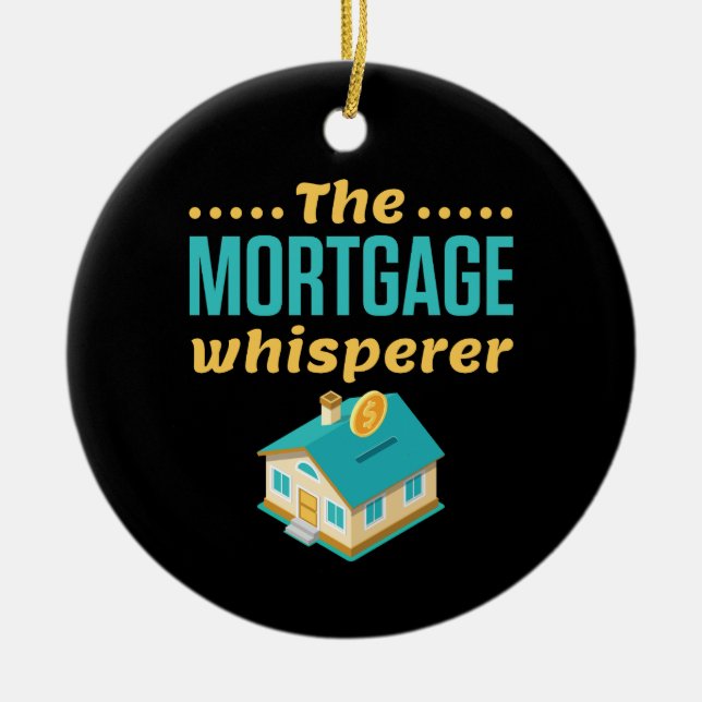 The Mortgage Whisperer Ceramic Ornament (Front)