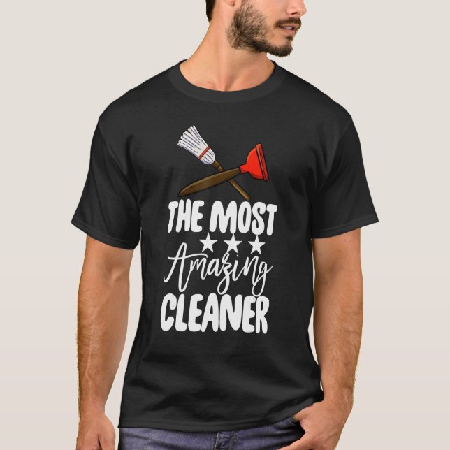 The Most Amazing Cleaner  Women Cleaning Team  2 T-Shirt (Front)