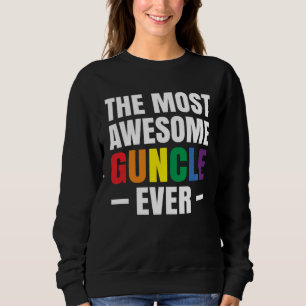The Most Awesome Guncle Ever Gay Uncle LGBT Pride Sweatshirt