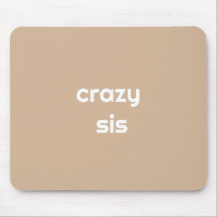 The Most Hilarious Sister Ever – Funny  Mouse Pad