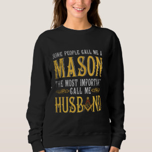The Most Important Call Me Mason Husband Father S Sweatshirt