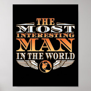 The Most Interesting Man In The World _ Tee _ Fath Poster