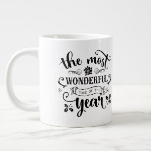 The Most Wonderful Time/Christmas Quote /Mug Large Coffee Mug