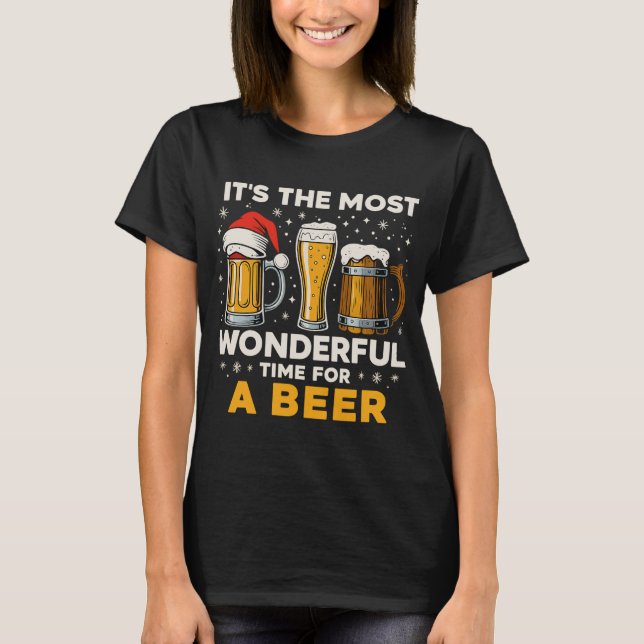The Most Wonderful Time For A Beer Print: Festive  T-Shirt (Front)