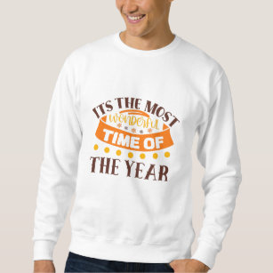 The Most Wonderful Time Of The Year Fall Quote Sweatshirt