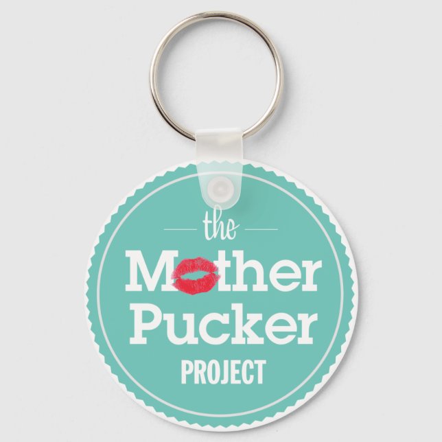 The Mother Pucker Project Key Ring (Front)