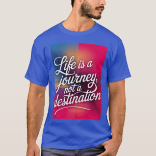 The Motivational typography  T-Shirt
