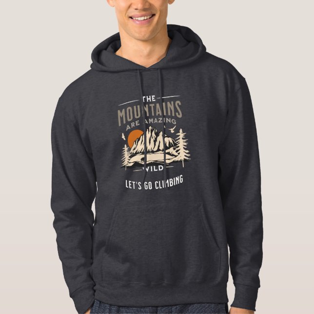 The mountain are amazing men dark grey hoodie (Front)