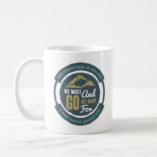 The Mountain is Calling Coffee Mug