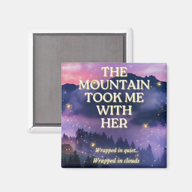 The Mountain Took Me With Her  Magnet (Front/Back)