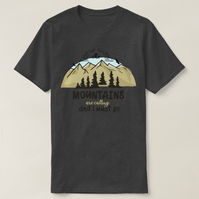 The Mountains Are Calling 3 T-Shirt (Design Front)