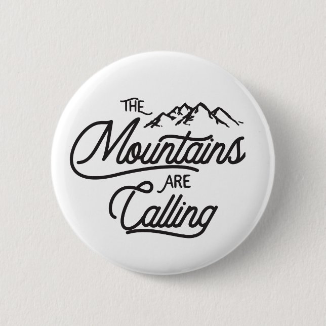 The Mountains Are Calling 6 Cm Round Badge (Front)