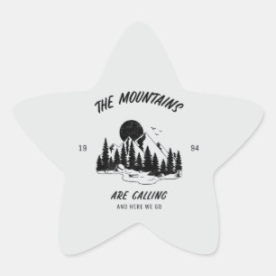 The Mountains are calling and here we go  Star Sticker