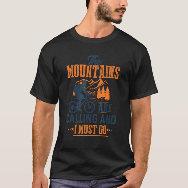The Mountains are Calling and I Must Go 2 T-Shirt (Front)