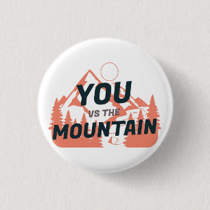 The Mountains are calling and I must go 3 Cm Round Badge