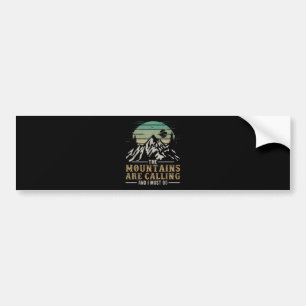 The Mountains Are Calling And I Must Go Bumper Sticker