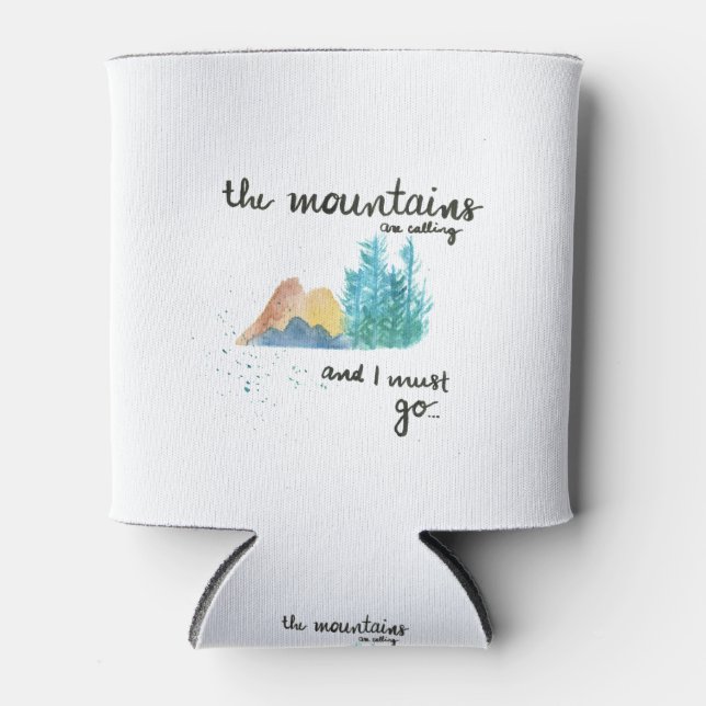 The Mountains are calling and I must go Can Cooler (Front)