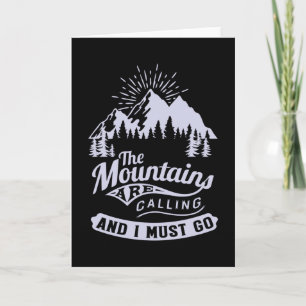 The Mountains are Calling and i must go Card