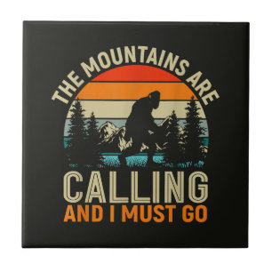 The Mountains Are Calling And I Must Go Ceramic Tile