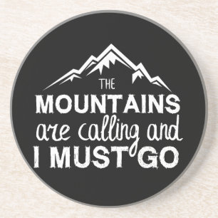 The Mountains Are Calling And I Must Go Coaster