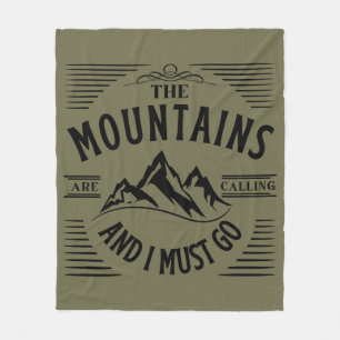 THE MOUNTAINS ARE CALLING AND I MUST GO FLEECE BLANKET