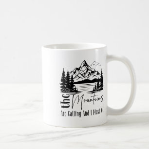 The Mountains Are Calling And I Must Go Funny Camp Coffee Mug