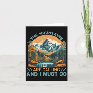 The Mountains Are Calling And I Must Go Hiking Card