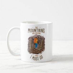 The Mountains Are Calling And I Must Go Hiking Coffee Mug