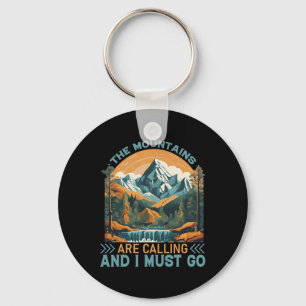 The Mountains Are Calling And I Must Go Hiking Key Ring
