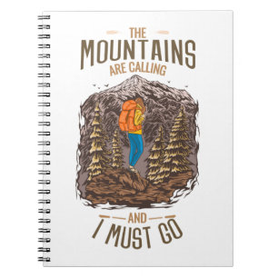The Mountains Are Calling And I Must Go Hiking Notebook