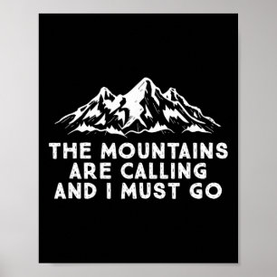 The Mountains Are Calling, And I Must Go Hiking Sk Poster
