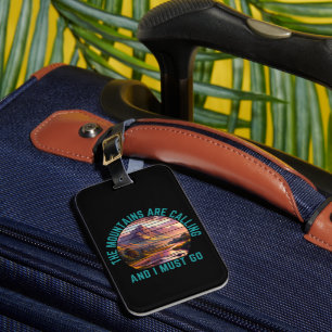the mountains are calling and i must go luggage tag