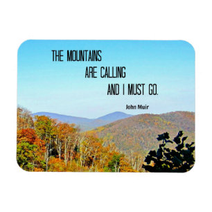 The Mountains are Calling and I Must Go. Magnet