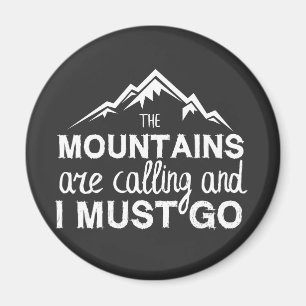 The Mountains Are Calling And I Must Go Magnet