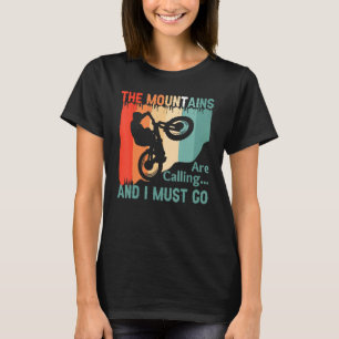 The Mountains Are Calling and I Must Go Mountain B T-Shirt