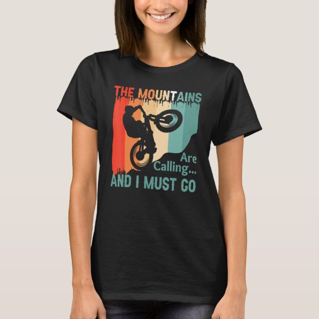 The Mountains Are Calling and I Must Go Mountain B T-Shirt (Front)