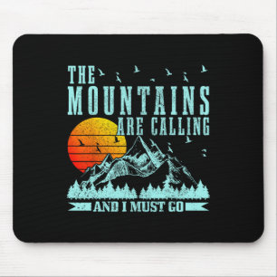 The Mountains Are Calling And I Must Go Mountains Mouse Pad