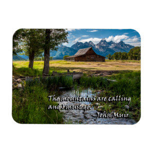 The mountains are calling and I must go - Muir Magnet