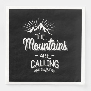 The Mountains Are Calling and I Must Go Napkin