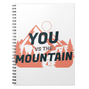 The Mountains are calling and I must go Notebook