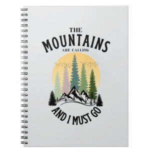 The mountains are calling and i must go notebook