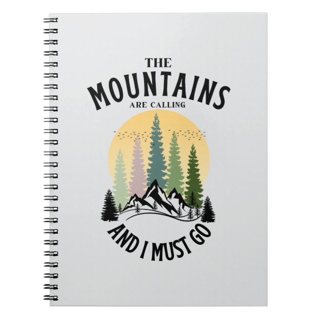 The mountains are calling and i must go notebook (Front)