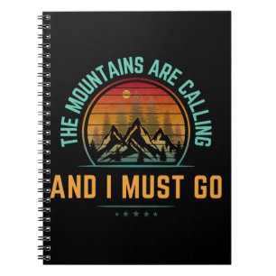 The Mountains Are Calling And I Must Go Notebook