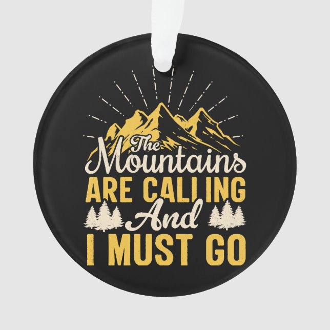 The mountains are calling and i must go ornament (Front)