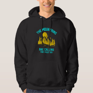 The Mountains Are Calling And I Must Go - Outdoors Hoodie