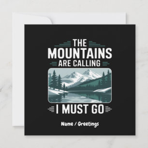 The Mountains Are Calling And I Must Go – Perfect Invitation