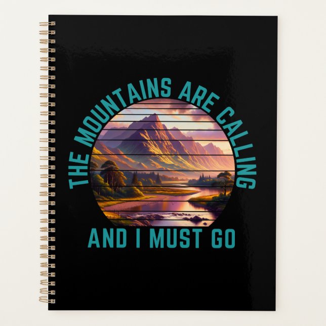 the mountains are calling and i must go planner (Front)