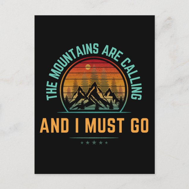 The Mountains Are Calling And I Must Go Postcard (Front)